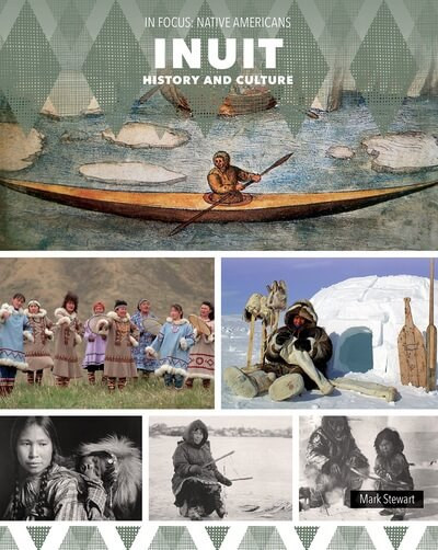 Inuit History and Culture - 9781502676399 by Mark Stewart, 9781502676399