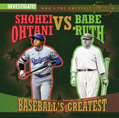 Shohei Ohtani vs. Babe Ruth: Baseball's Greatest by Kathleen Connors, 9781978547025
