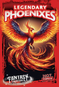 Legendary Phoenixes by Benjamin Proudfit, 9781482475289