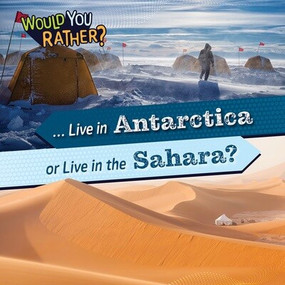 ... Live in Antarctica or Live in the Sahara? - 9781482475098 by Rosie Banks, 9781482475098