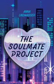 The Soulmate Project by Anna Lindwasser, 9781978598355