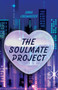 The Soulmate Project by Anna Lindwasser, 9781978598355