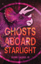 Ghosts Aboard Starlight by Gume Laurel III, 9781978598201