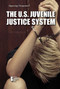 The U.S. Juvenile Justice System by Audrey Lawrence, 9781534510432