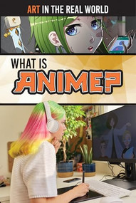 What Is Anime? by Sophie Washburne, 9781499479195