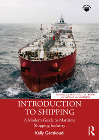 Introduction to Shipping (A Modern Guide to Maritime Shipping Industry) by Kelly Gerakoudi, 9781041095989