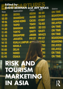 Risk and Tourism Marketing in Asia by David Beirman, Jeff Wilks, 9781032904870