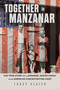 Together in Manzanar (The True Story of a Japanese Jewish Family in an American Concentration Camp) - 9798890680372 by Tracy Slater, 9798890680372