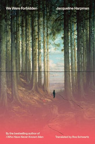 We Were Forbidden by Jacqueline Harpman, Ros Schwartz, 9798893380583