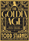 The Golden Age (How Trump Saved America and the Future of MAGA) by Todd Starnes, 9781630063412