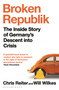 Broken Republik (The Inside Story of Germany's Descent into Crisis) by Chris Reiter, Will Wilkes, 9781526679154