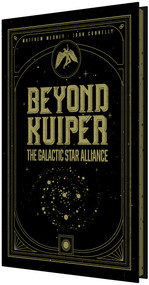 Beyond Kuiper (The Galactic Star Alliance - An Illustrated Sci-Fi Novel) by Matthew Medney, John Connelly, U.T Ozden, 9781962594196
