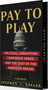 Pay to Play by Stephen Keller, 9798999529954