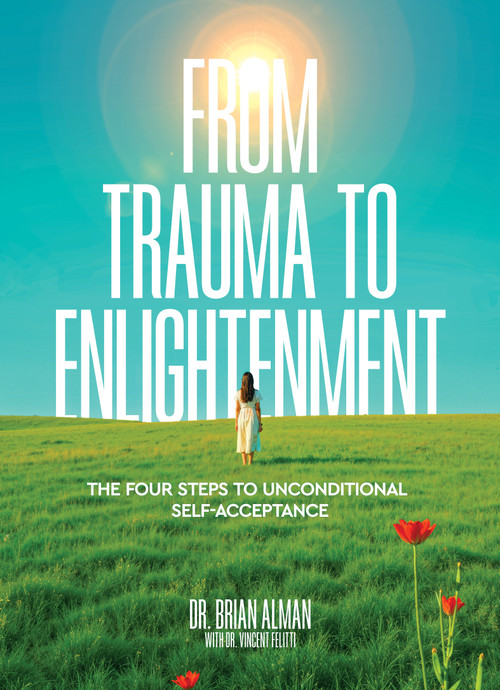From Trauma to Enlightenment by Dr. Brian Alman, 9798999529985