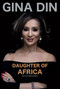 Daughter of Africa (An Autobiography) by Gina Din, 9798999529930