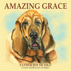 Amazing Grace - 9781969905001 by Father Jim Sichko, Regina Raab
