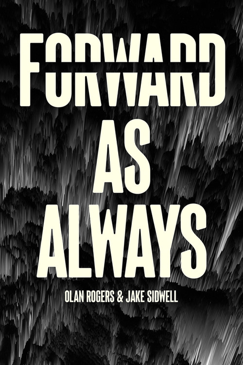 Forward As Always by Olan Rogers, Jake Sidwell, 9781962594202
