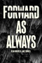 Forward As Always by Olan Rogers, Jake Sidwell, 9781962594202