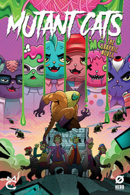 Mutant Cats (Volume 1 - A Sci-Fi Comedy Graphic Novel) by Morgan Rosenblum, Matthew Medney, Alex Arizmendi, 9781962594004