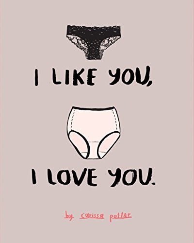 I Like You, I Love You by Carissa Potter, 9781452144986
