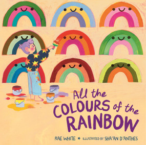 All the Colours of the Rainbow by Rae White, 9780734423061