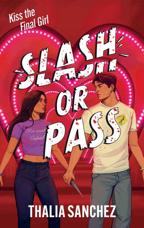Slash or Pass (An all new sexy, scary and hilarious slasher romcom!) by Thalia Sanchez, 9781035434725