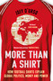 More Than A Shirt (How Football Shirts Explain Global Politics, Money and Power) by Joey D'Urso, 9781399622820