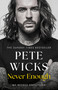 Never Enough (the powerful and moving bestselling memoir from Strictly superstar Pete Wickes) by Pete Wicks, 9781399728393