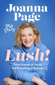 Lush! by Joanna Page, 9781408724279