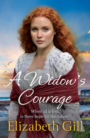 A Widow's Courage by Elizabeth Gill, 9781529440676