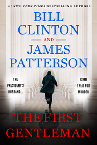 The First Gentleman (A Thriller) - 9781538743133 by James Patterson, Bill Clinton, 9781538743133