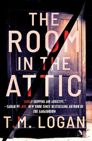 The Room in the Attic - 9781538783313 by T.M. Logan