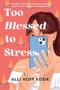 Too Blessed to Stress (A Novel) - 9781538783320 by Alli Hoff Kosik