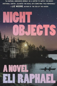 Night Objects (A Novel (Large Print Edition)) - 9781538783399 by Eli Raphael, 9781538783399