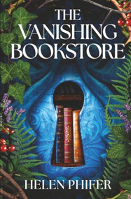 The Vanishing Bookstore - 9781538783429 by Helen Phifer, 9781538783429