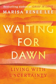 Waiting for Dawn (Living with Uncertainty) - 9781538783535 by Marisa Renee Lee