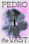 Pedro the Vast (A Novel) - 9781643757964 by Simón López Trujillo, Robin Myers, 9781643757964