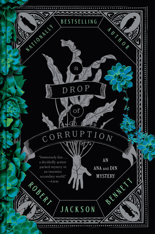 A Drop of Corruption (An Ana and Din Mystery) - 9780593723845 by Robert Jackson Bennett, 9780593723845