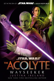 Star Wars: The Acolyte: Wayseeker - 9780593874455 by Justina Ireland, 9780593874455
