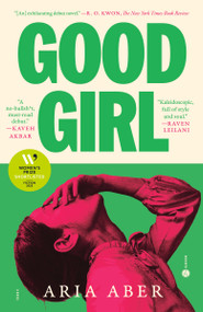 Good Girl (A Novel) - 9780593731130 by Aria Aber, 9780593731130