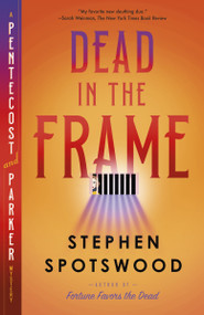 Dead in the Frame (A Pentecost and Parker Mystery) - 9780593687123 by Stephen Spotswood, 9780593687123