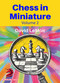 Chess in Miniature - Volume 2 - 9781836840985 by David LeMoir, 9781836840985