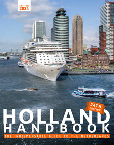 The Holland Handbook 2024 (The Indispensable Guide to Living in the Netherlands) by Stephanie Dijkstra, 9789463193016
