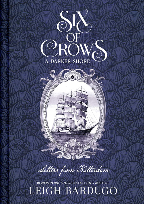 Six of Crows: A Darker Shore (Letters from Ketterdam) by Leigh Bardugo, 9798337404356