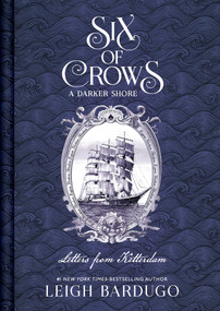 Six of Crows (A Darker Shore, Letters from Ketterdam) by Leigh Bardugo, 9798337404356