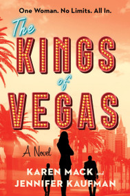 The Kings of Vegas (A Novel) by Karen Mack, Jennifer Kaufman, 9780063435612