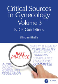 Critical Sources in Gynecology, Volume 3 (NICE Guidelines) by Rhythm Bhalla, 9781041095699