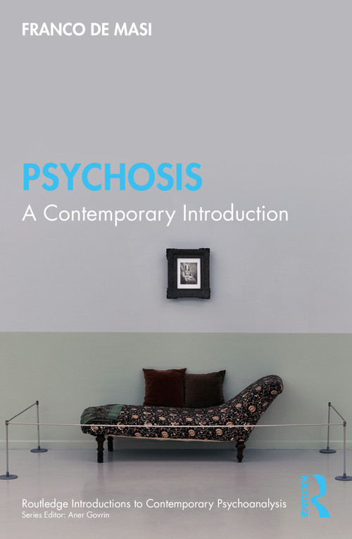 Psychosis (A Contemporary Introduction) by Franco De Masi, 9781041003731