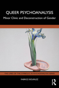Queer Psychoanalysis (Minor Clinic and Deconstruction of Gender) by Fabrice Bourlez, 9781041010296