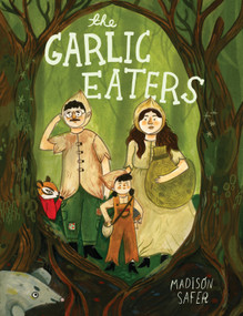 The Garlic Eaters by Madison Safer, 9781961814363
